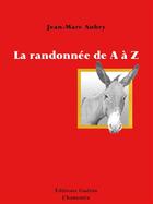 Couverture du livre « La Randonnée de A à Z » de Jean-Marc Aubry aux éditions Epagine