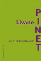 Couverture du livre « La terre de son jardin » de Livane Pinet aux éditions La Rumeur Libre