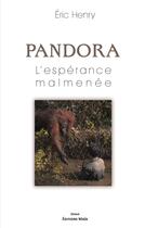 Couverture du livre « Pandora, l'espérance malmenée » de Eric Henry aux éditions Editions Maia