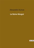 Couverture du livre « La reine margot » de Alexandre Dumas aux éditions Culturea