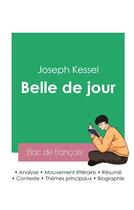 Couverture du livre « Réussir son Bac de français 2023 : Analyse de Belle de jour de Joseph Kessel » de Joseph Kessel aux éditions Bac De Francais
