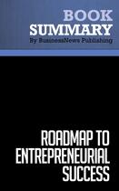 Couverture du livre « Summary : roadmap to entrepreneurial success (review and analysis of Price's book) » de Businessnews Publish aux éditions Business Book Summaries