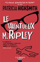 Couverture du livre « Le talentueux Mr Ripley (édition 2018) » de Patricia Highsmith aux éditions Calmann-levy