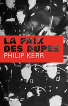 Couverture du livre « La paix des dupes » de Philip Kerr aux éditions Editions Du Masque