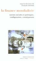 Couverture du livre « La finance mondialisee racines sociales etpolitiques, configuration, consequences » de  aux éditions La Decouverte