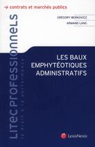 Couverture du livre « Les baux emphytéotiques administratifs » de Grégory Berkovicz aux éditions Lexisnexis