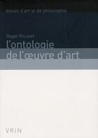 Couverture du livre « L'ontologie de l'oeuvre d'art » de Roger Pouivet aux éditions Vrin