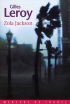 Couverture du livre « Zola Jackson » de Gilles Leroy aux éditions Mercure De France