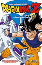 Couverture du livre « Dragon Ball Z - cycle 3 ; le super Saïyen / Freezer Tome 2 » de Akira Toriyama aux éditions Glenat