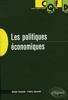 Couverture du livre « Les politiques economiques » de Choumette aux éditions Ellipses