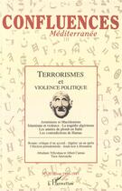 Couverture du livre « Terrorismes Et Violence Politique » de Confluences Mediterranee aux éditions L'harmattan