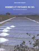 Couverture du livre « Hommes et paysages du sel » de Hocquet J.C aux éditions Actes Sud