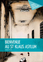 Couverture du livre « Bienvenue au St Klaus Asylum » de Citerne Jerome aux éditions Mon Petit Editeur