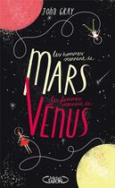 Couverture du livre « Les hommes viennent de Mars, les femmes viennent de Vénus » de John Gray aux éditions Michel Lafon