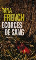 Couverture du livre « Écorces de sang » de Tana French aux éditions Points