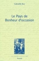 Couverture du livre « Le pays de bonheur d'occasion » de Gabrielle Roy aux éditions Boreal