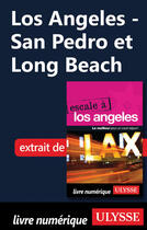 Couverture du livre « Los Angeles - San Pedro et Long Beach » de Collectif Ulysse aux éditions Ulysse