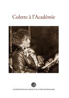 Couverture du livre « Colette à l'Académie » de  aux éditions Arllf