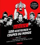 Couverture du livre « Rugby ; 100 histoires de coupes du monde » de  aux éditions Sud Ouest Editions