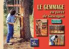 Couverture du livre « Le gemmage en forêt de Gascogne » de Claude Courau aux éditions Editions Des Regionalismes