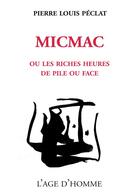 Couverture du livre « Micmac » de Peclat Pierre Louis aux éditions L'age D'homme