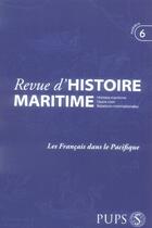 Couverture du livre « Revue d'histoire maritime t.6 ; les français dans le pacifique » de Poussou Jp aux éditions Pu De Paris-sorbonne