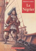 Couverture du livre « Le négrier » de Edouard Corbiere aux éditions L'ancre De Marine