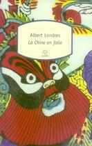 Couverture du livre « La Chine en folie » de Albert Londres aux éditions Motifs