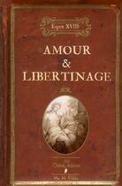 Couverture du livre « L'esprit XVIIIe ; amour & libertinage » de Nicole Masson aux éditions Seuil
