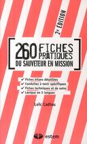 Couverture du livre « 260 fiches pratiques du sauveteur en mission (2e édition) » de Loic Cadiou aux éditions Estem