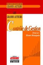 Couverture du livre « Les grands auteurs en contrôle de gestion » de Henri Bouquin aux éditions Editions Ems