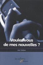 Couverture du livre « Voulez-vous de mes nouvelles » de Jos Sabac aux éditions In Octavo