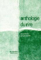 Couverture du livre « Anthologie du rire » de Serge Tribolet et Gregoire Mabille aux éditions Editions De Sante