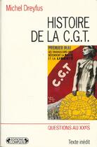 Couverture du livre « Histoire de la cgt » de Michel Dreyfus aux éditions Complexe