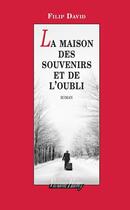 Couverture du livre « La maison des souvenirs et de l'oubli » de Filip David aux éditions Viviane Hamy