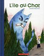 Couverture du livre « L'île au chat » de Isabelle Malenfant aux éditions 400 Coups