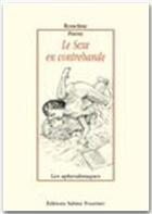 Couverture du livre « Le sexe en contrebande » de Roseline Parny aux éditions Sabine Fournier