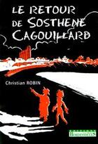 Couverture du livre « Retour de Sosthène Cagouillard » de Christian Robin aux éditions Bordessoules