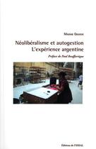 Couverture du livre « Néolibéralisme et autogestion ; l'expérience argentine » de Maxime Quijoux aux éditions Documentation Francaise
