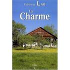 Couverture du livre « La charme » de Fabienne Lab aux éditions Ecir