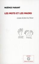 Couverture du livre « Les mots et les mains » de Noemie Parant aux éditions Corlevour