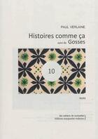 Couverture du livre « Histoires comme ça ; gosses » de Paul Verlaine aux éditions Marguerite Waknine
