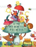 Couverture du livre « Le pre des bebetes pas betes » de  aux éditions Mic Mac Editions