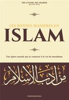 Couverture du livre « Les bonnes manières en islam » de Abu Ghuddah 'Abd Al-Fattah aux éditions Turath