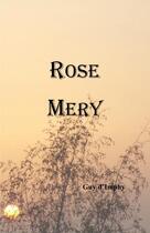 Couverture du livre « ROSE MERY » de Guy D'Imphy aux éditions Thebookedition.com