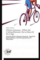 Couverture du livre « Efforts intenses : effets de l'échauffement, de la race et de l'âge » de Abdou Temfemo aux éditions Presses Academiques Francophones