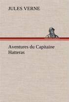 Couverture du livre « Aventures du capitaine hatteras » de Jules Verne aux éditions Tredition