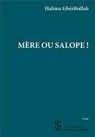 Couverture du livre « Mere ou salope ! » de Halima Gheriballah aux éditions Sydney Laurent
