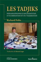 Couverture du livre « Les Tadjiks : Persanophones d'Afghanistan, d'Ouzbékistan et du Tadjikistan » de Richard Foltz aux éditions Hermann