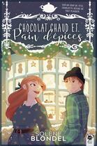 Couverture du livre « Chocolat chaud et pain d'epices » de Blondel Solene aux éditions Collection Infinity